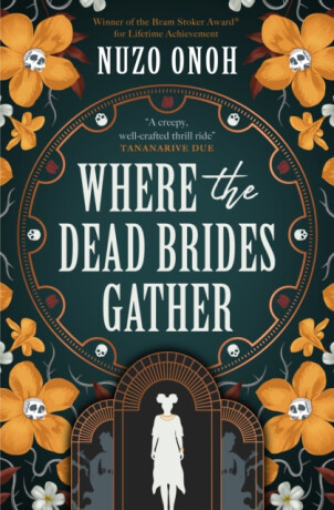 Where the Dead Brides Gather - Nuzo Onoh