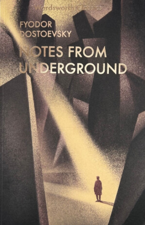 Notes From Underground & Other Stories - Fyodor Dostoevsky