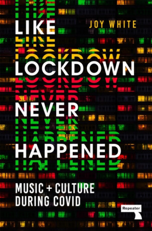 Like Lockdown Never Happened - Joy White