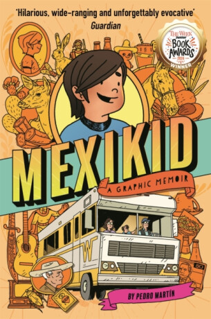 Mexikid: A Graphic Memoir - Pedro Martin