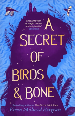 A Secret of Birds & Bone (paperback) - Kiran Millwood Hargraveová