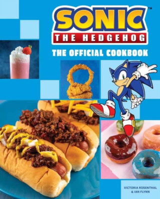 Sonic the Hedgehog: The Official Cookbook - Ian Flynn, Victoria Rosenthal