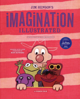 Jim Henson's Imagination Illustrated - Karen Falk