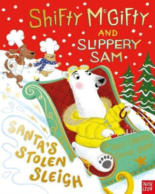 Shifty McGifty and Slippery Sam: Santa's Stolen Sleigh - Tracey Corderoy