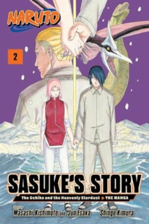 Naruto: Sasuke's Story-The Uchiha and the Heavenly Stardust: The Manga, Vol. 2 - Jun Esaka