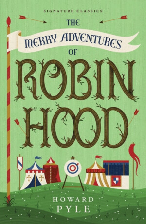 The Merry Adventures of Robin Hood - Howard Pyle