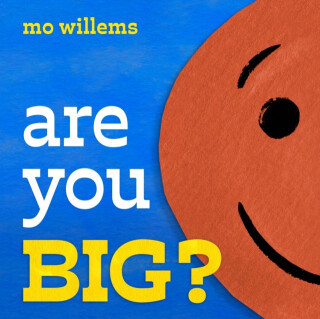 Are You Big? - Mo Willems