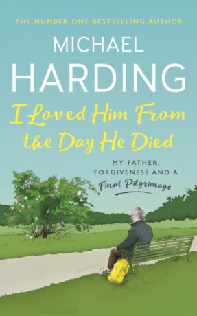 I Loved Him From The Day He Died - Michael Harding