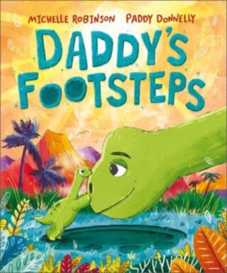 Daddy's Footsteps - Michelle Robinson