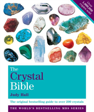 The Crystal Bible Volume 1 - Judy Hall