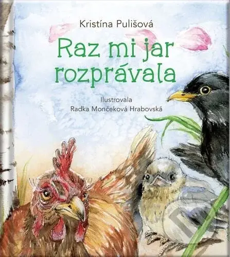 Raz mi jar rozprávala - Kristína Pulišová, Radka Hrabovská (ilustrátor)