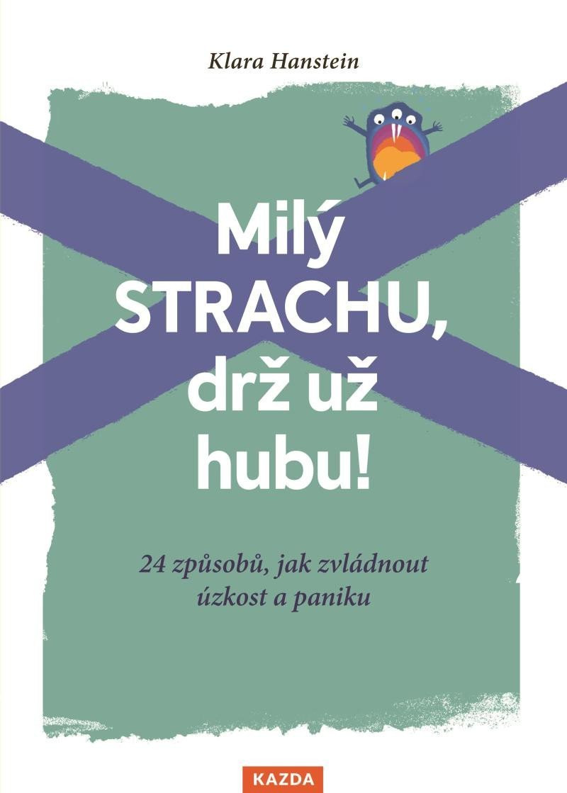 Milý strachu, drž už hubu ! 24 způsobů, - Klara Hansteinová