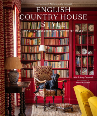 English Country House Style - Katy Campbell, Milo Campbell