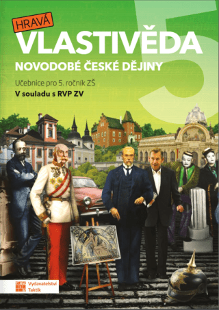 Hravá vlastivěda 5 - Novodobé české dějiny - učebnice