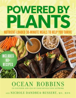 Powered by Plants - Nichole, MS RDN Dandrea-Russert, Ocean Robbins