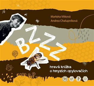 Bzzz - hravá enycklopedie o hmyzích opylovačích - Andrea Chalupníková