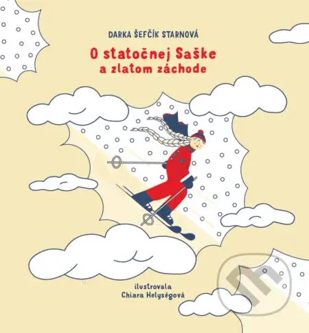 O statočnej Saške (a zlatom záchode) - Darka Šefčík Starnová