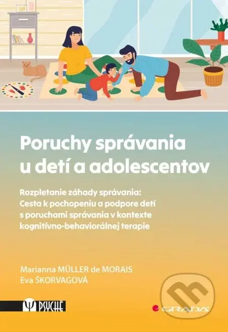 Poruchy správania u detí a adolescentov - Marianna Muller de Morais; Eva Škorvagová