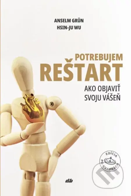 Potrebujem reštart - Anselm Grün, Wu Hsin-Ju