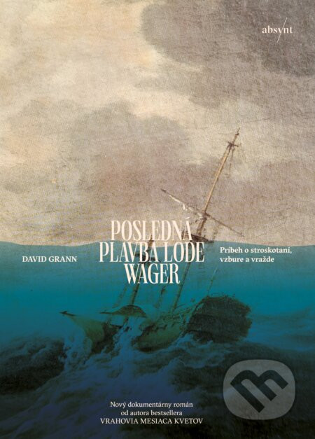 Posledná plavba lode Wager - David Grann