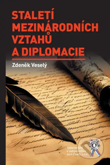 Staletí mezinárodních vztahů a diplomacie - Zdeněk Veselý