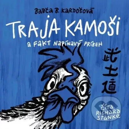 Traja kamoši a fakt napínavý príbeh - Barbora Kardošová