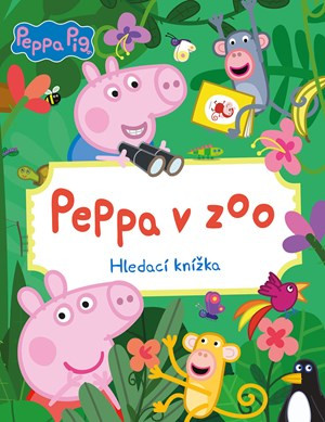 Peppa Pig - Peppa v zoo - Kolektiv, Barbora Vrátilová