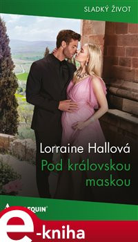 Pod královskou maskou - Lorraine Hallová