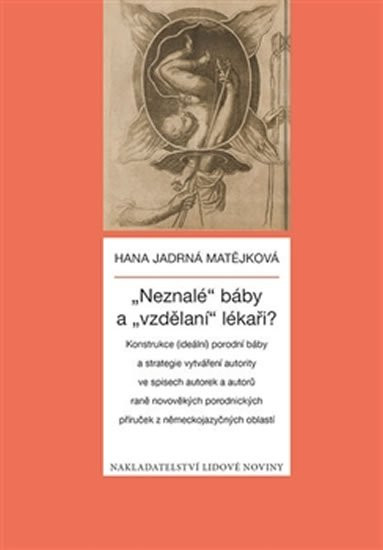 "Neznalé" báby a "vzdělaní" lékaři? - Hana Jadrná Matějková