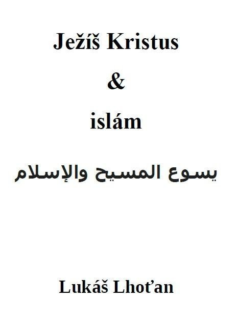 Ježíš Kristus a islám, 3.  vydání - Lukáš Lhoťan