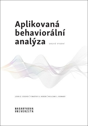 Aplikovaná behaviorální analýza - John O. Cooper; Timothy E. Heron; William L. Heward