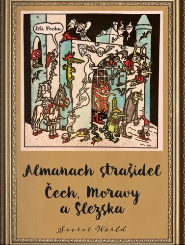 Almanach strašidel Čech, Moravy a Slezska - Jiří Pecha; Jiří Winter-Neprakta