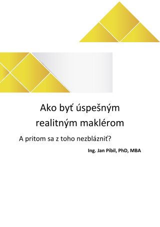 Ako byť úspešným realitným maklérom a pritom sa z toho nezblázniť? - Jan Píbil - e-kniha