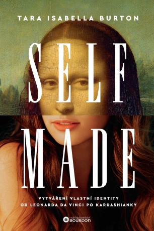 Self Made - Tara Isabella Burton - e-kniha