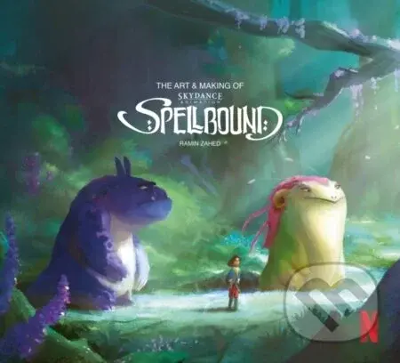 The Art & Making of Spellbound - Ramin Zahed