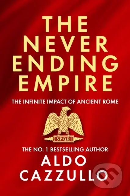 The Neverending Empire - Aldo Cazzullo