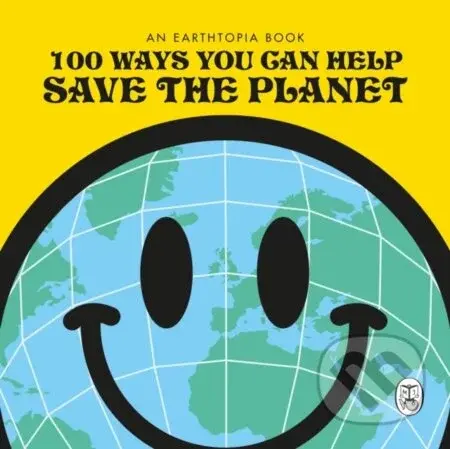 100 Ways You Can Help Save The Planet - Michael Joseph