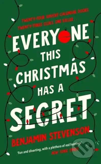 Everyone This Christmas Has A Secret - Benjamin Stevenson