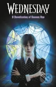 Wednesday: A Novelisation of Season One - Tehlor Kay Mejia