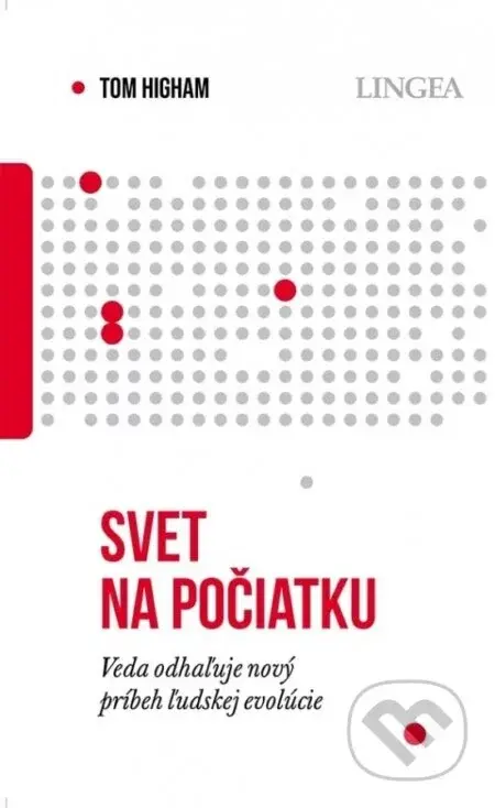 Svet na počiatku - Tom Higham