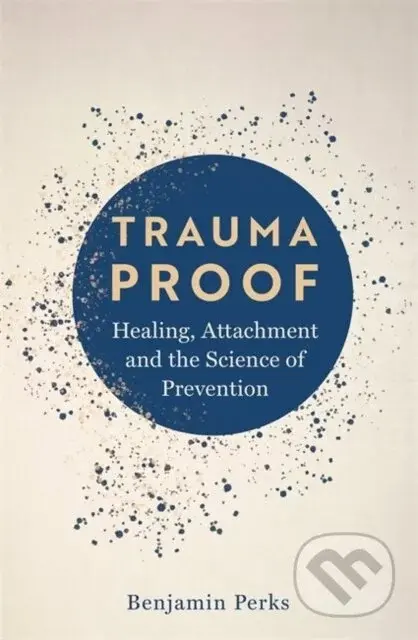 Trauma Proof - Benjamin Perks