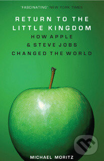 Return to the Little Kingdom - Michael Moritz