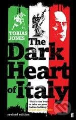 The Dark Heart Of Italy - Tobias Jones