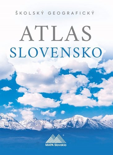 Školský geografický atlas Slovensko - Ladislav Tolmáči