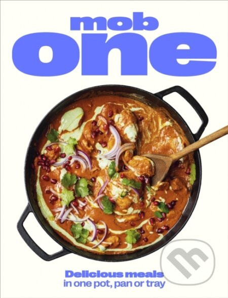 Mob One: Delicious meals in one pot, pan or tray - Mouth Group Limited