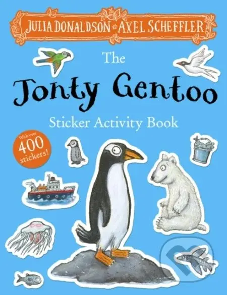 Jonty Gentoo Sticker Activity Book - Julia Donaldson, Axel Scheffler (ilustrátor)