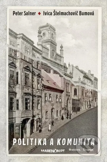 Politika a komunita - Ivica Štelmachovič Bumová, Peter Salner