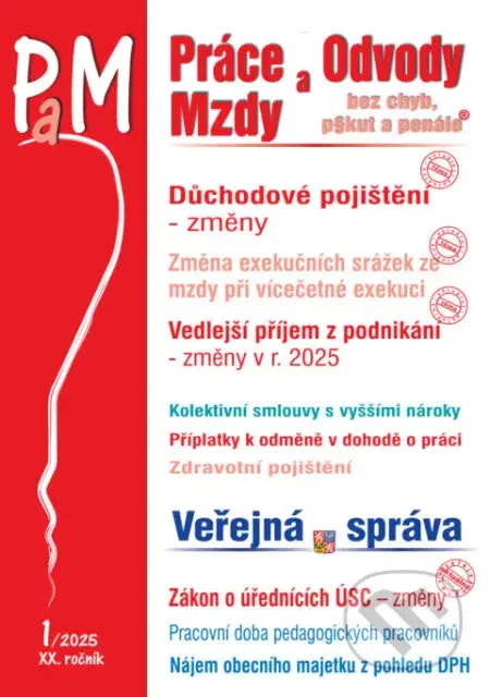 Práce, odvody a mzdy bez chyb, pokut a penále  č. 1 / 2025 - Změny v důchodovém pojištění - Poradce s.r.o.