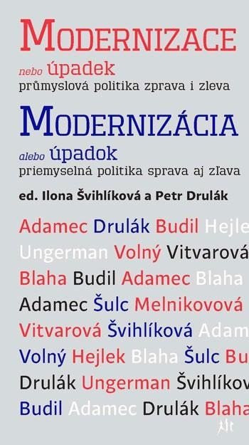 Modernizace nebo úpadek, průmyslová politika zprava i zleva v editaci - Ilona Švihlíková