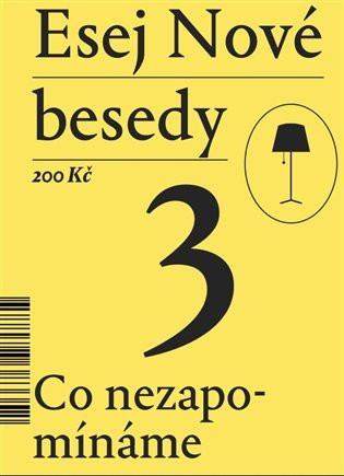 Esej Nové besedy 3 - Co nezapomínáme - kolektiv autorů